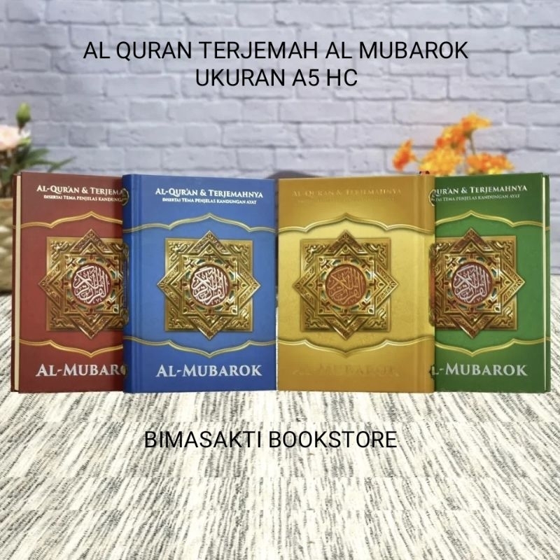 AL QURAN TERJEMAH AL MUBAROK UKURAN A5 HC PENERBIT AL MUBAROK