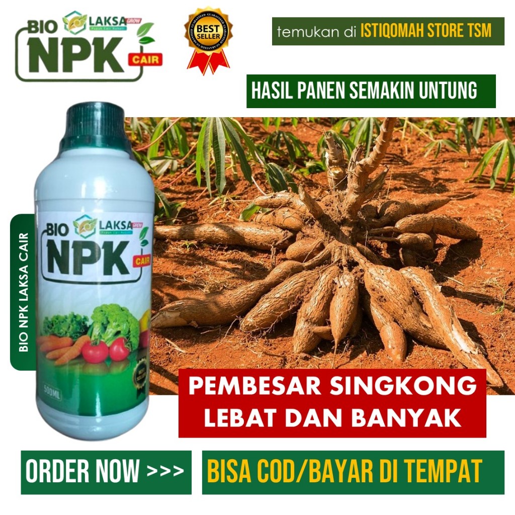 Pupuk NPK Cair NPK LAKSA GROW Pupuk Pembesar Umbi Singkong - Pupuk Perangsang Akar dan Buah Singkong