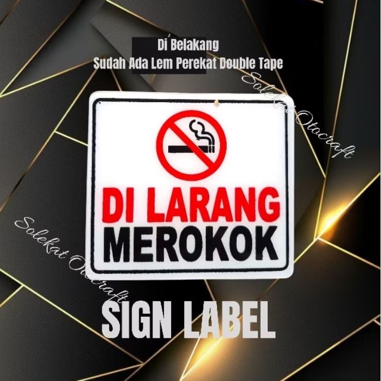 

Sign Label Mika Tulisan No Smoking Dilarang Merokok Akrilik