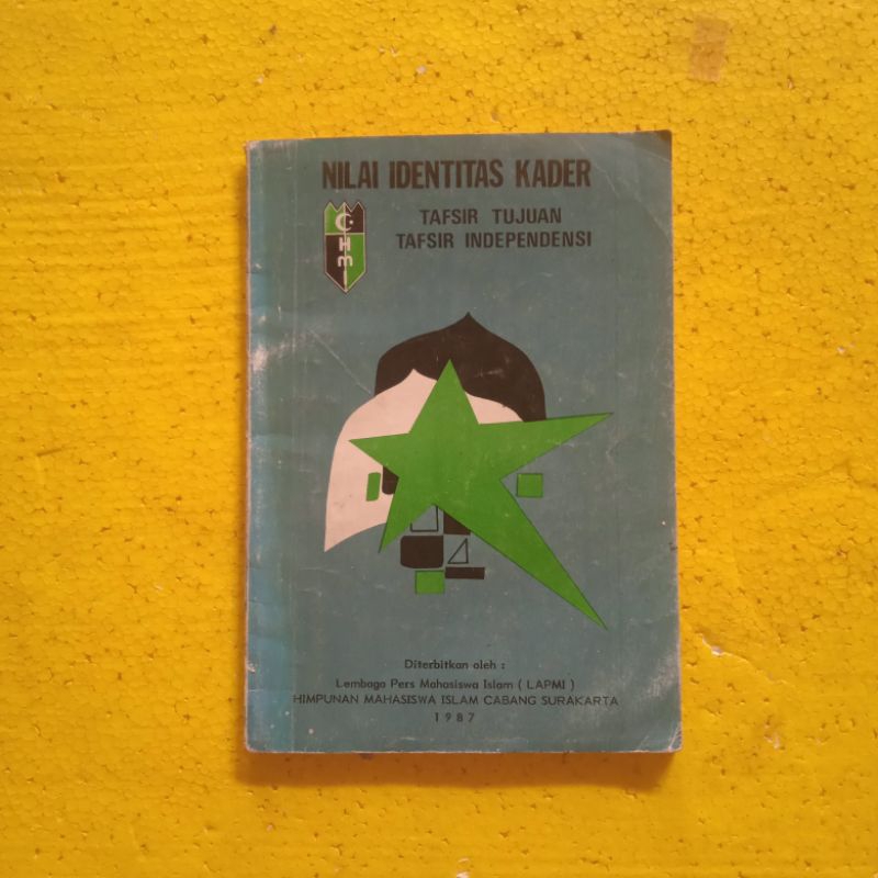 [LAPMI] Buku Organisasi, Buku Agama Islam : Nilai Identitas Kader Tafsir Tujuan Tafsir Independensi 