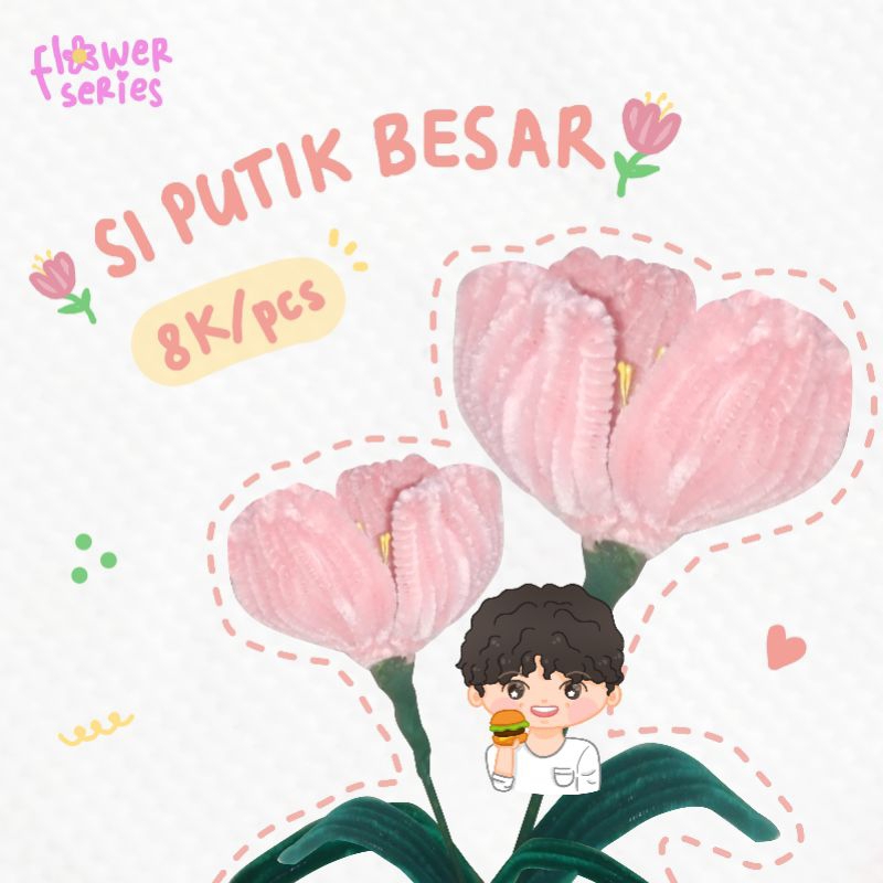 Bunga Pipe Craft Si Putik Besar