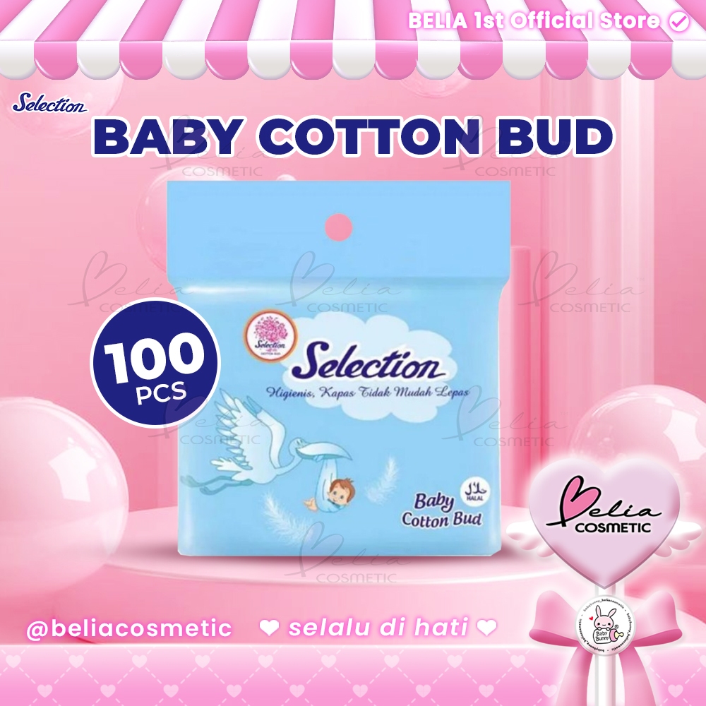 [ BELIA ] SELECTION Cotton Bud Baby 100 stik | Korek Kuping Bayi | aman digunakan untuk si kecil