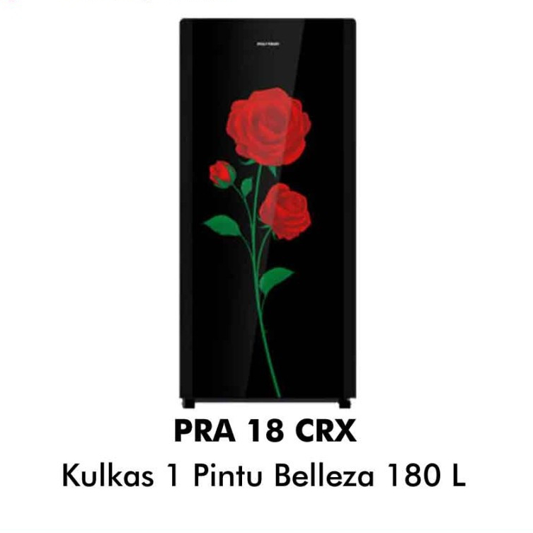 POLYTRON KULKAS 1 PINTU 180L POLYTRON BELLEZA 180L POLYTRON PRA 18CRX KULKAS POLYTRON 1 PINTU 180 LI