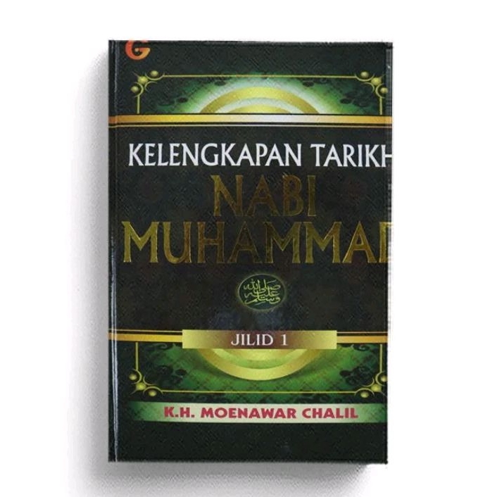 Kelengkapan Tarikh Nabi Muhammad SAW Jilid 1 - K.H. Moenawar Chalil