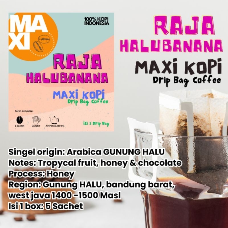 

Maxi Raja Halubanana Drip Bag Coffee