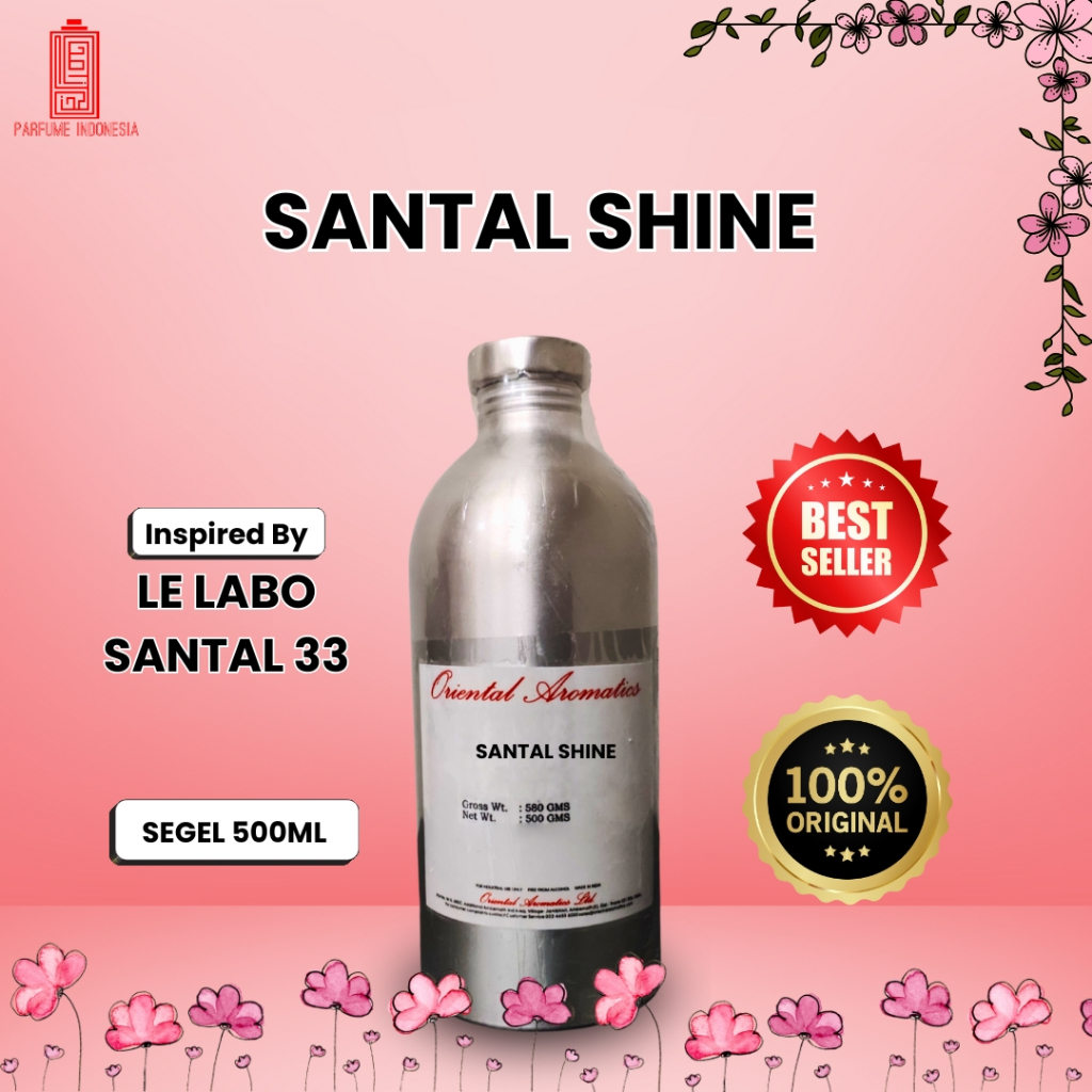 bibit parfum murni SANTAL SHINE 74173 B / LE LABO SANTAL 33  ORIENTAL 500ML SEGEL