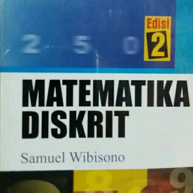 MATEMATIKA DISKRIT EDISI 2 SAMUEL WIBISONO ART L8R7