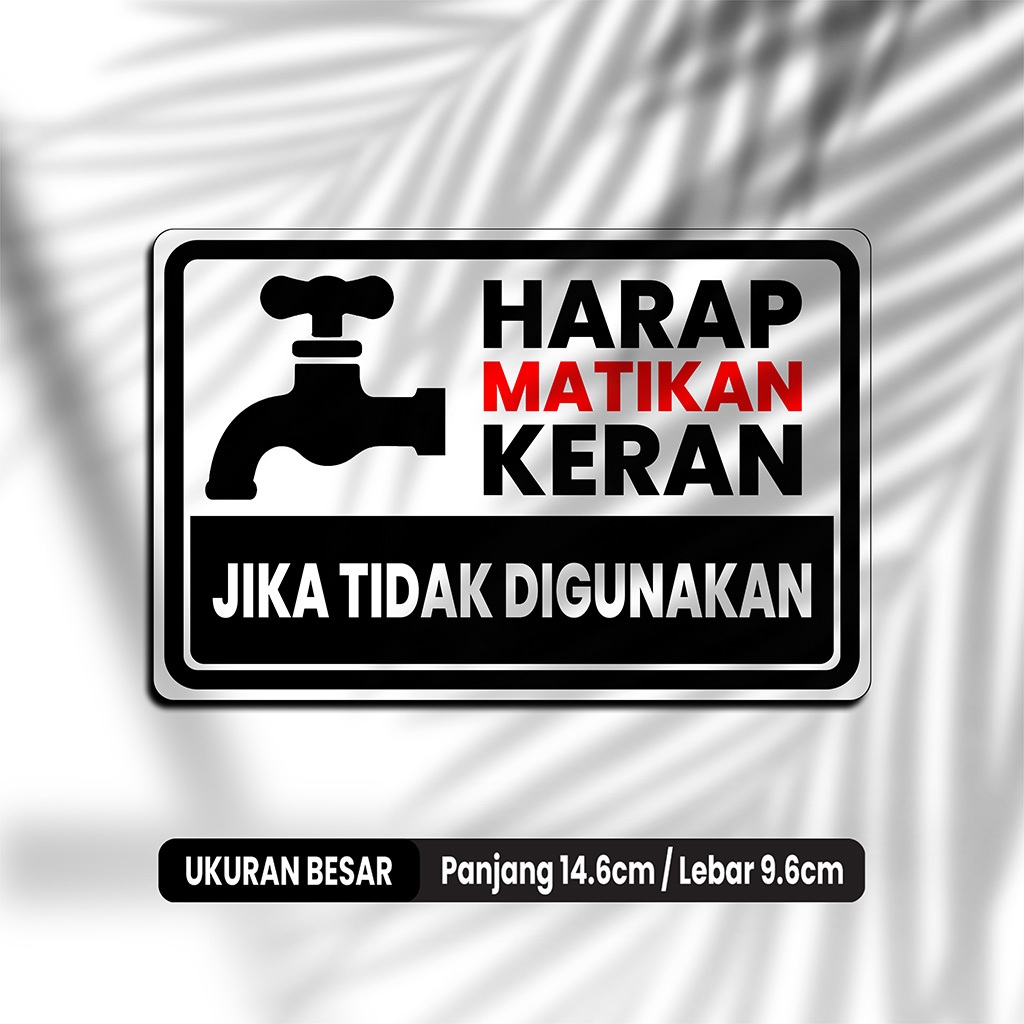 

HARAP MATIKAN KERAN - STIKER VINYL ANTI AIR - STIKER DINDING AESTHETIC