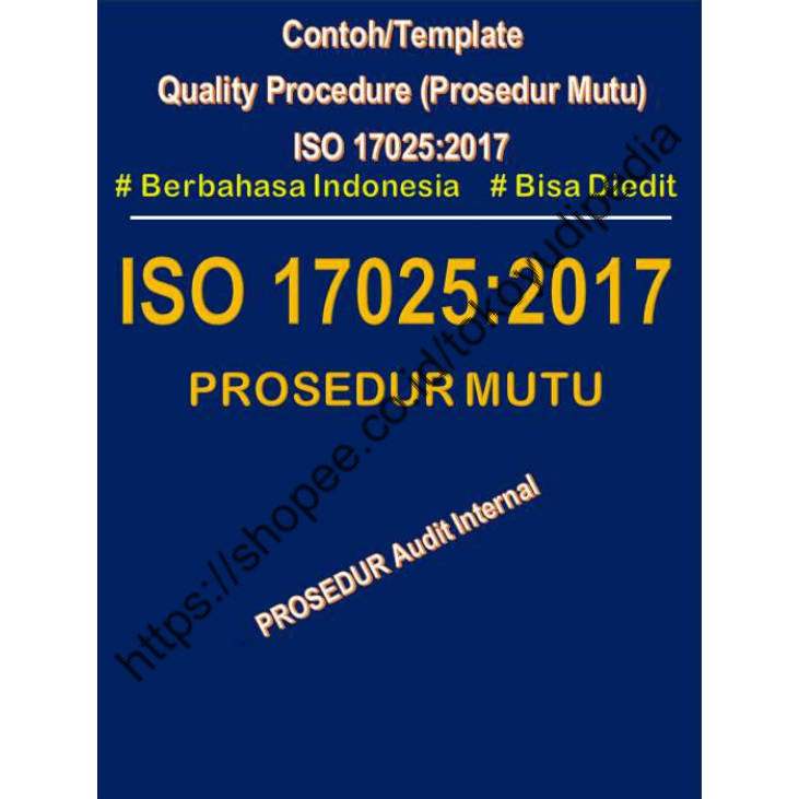 

Softcopy Contoh/Template Prosedur Audit Internal ISO 17025:2017