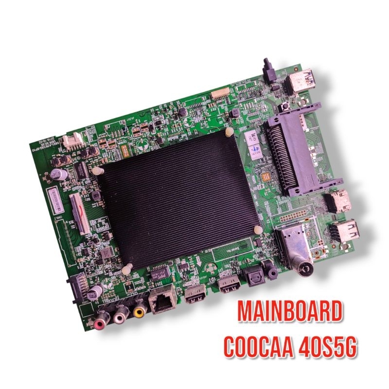 MB - MAINBOARD - MESIN TV COOCAA 40S5G - 40S5G