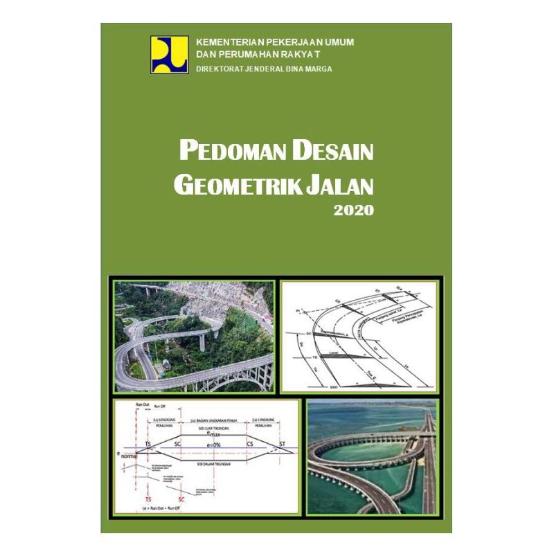 

Pedoman Desain Geometrik Jalan 2020 Direktorat Jenderal Bina Marga