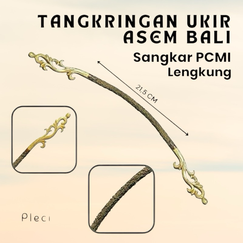 TANGKRINGAN UKIR PLECI SANGKAR PCMI 21,5 CM LENGKUNG ASEM BALI