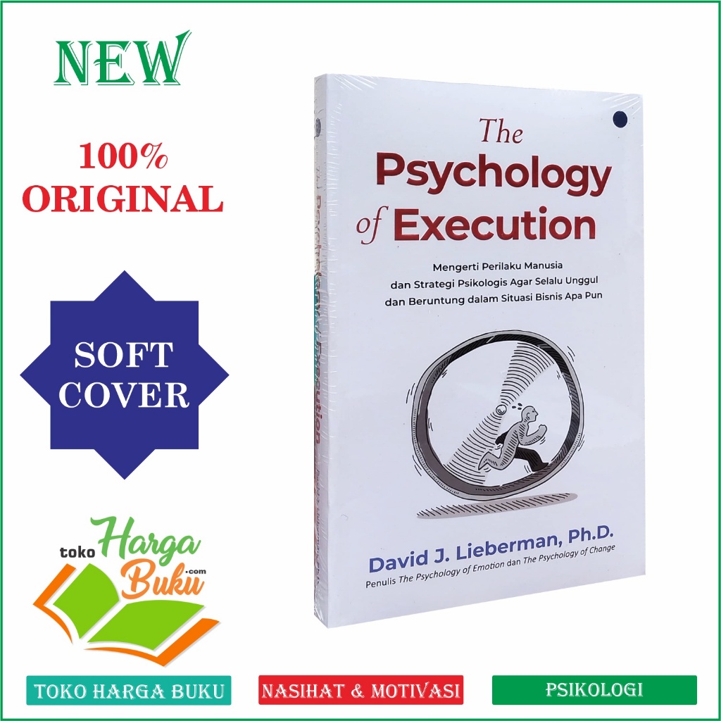 The Psychology of Execution Mengerti Perilaku Manusia dan Strategi Psikologis Agar Selalu Unggul dan Beruntun dalam Situasi Bisnis Apa Pun Penerbit Qaf