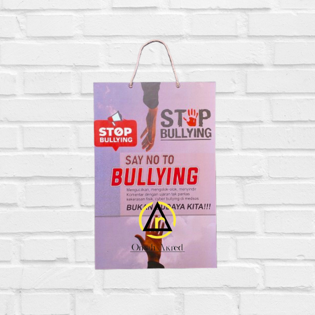

Hard Poster Stop Bullying - Say No Bullying - Hentikan Perundungan - Hard Poster Perundungan Sekolah