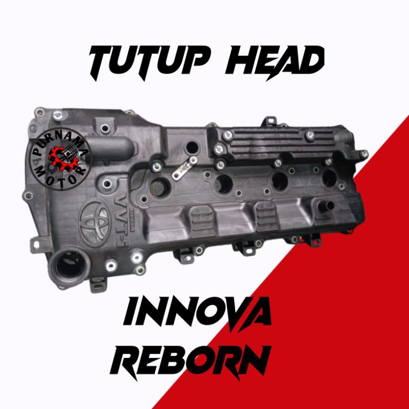 TUTUP SILINDER HEAD COVER HEAD INNOVA REBORN