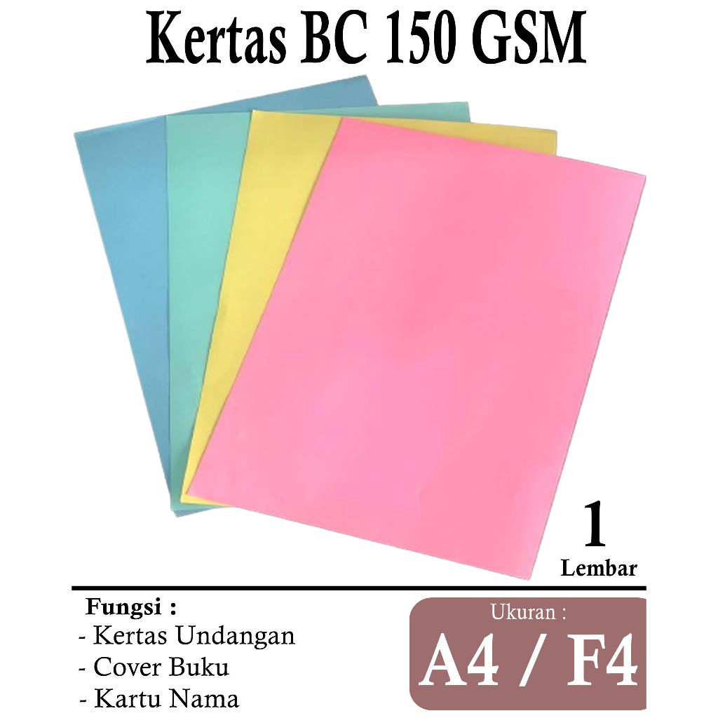 

KERTAS BC 150 GSM UKURAN A4 ( 21 X 29,7 CM ) F4 ( 21,5 X 33 CM ) WARNA MERAH MUDA , BIRU , HIJAU , KUNING , 1 LEMBAR