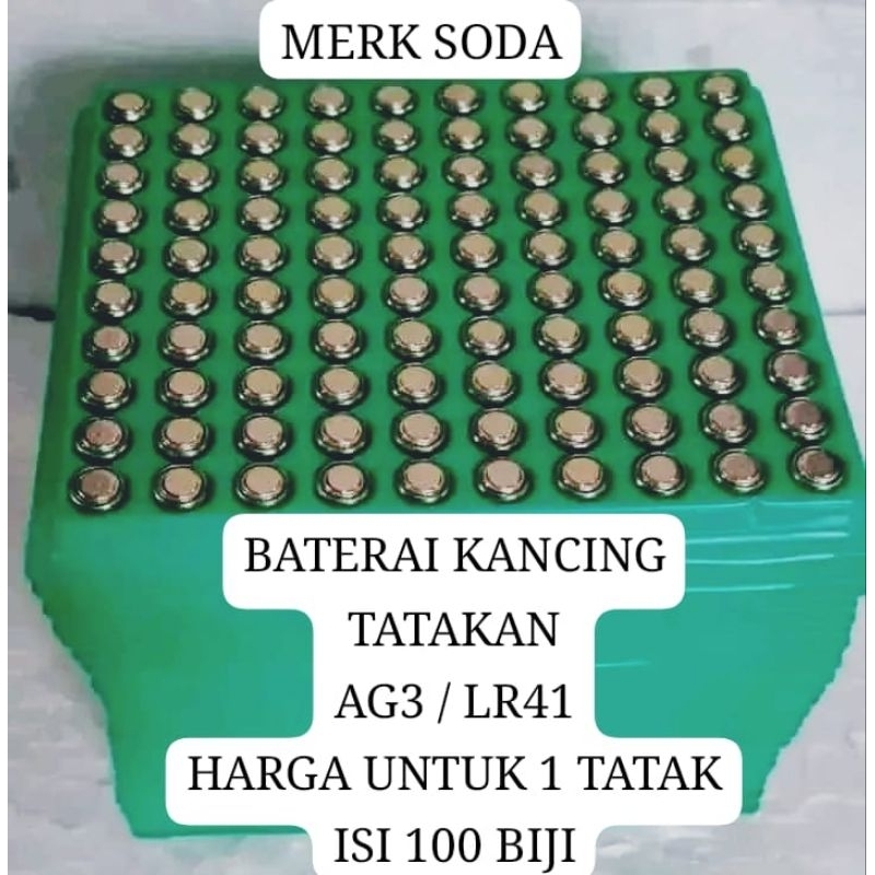 BATERAI KANCING AG3 LR41 TATAKAN HARGA PERTATAK ISI 100 BIJI MERK SODA