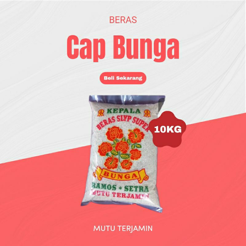 

BERAS 10 KILOGRAM SETRA RAMOS CAP BUNGA MURAH KUALITAS SUPER