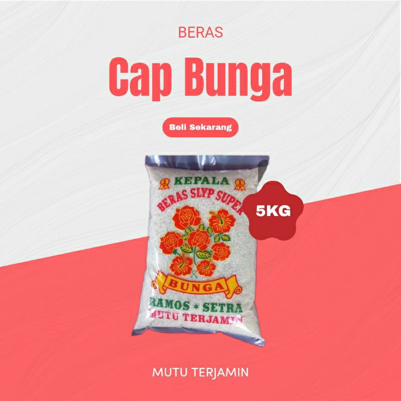 

BERAS 5 KILOGRAM SETRA RAMOS CAP BUNGA MURAH KUALITAS SUPER