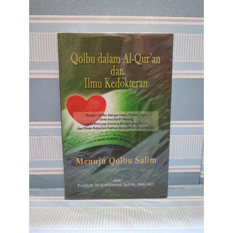 Buku qolbu dalam al quran dan ilmu kedokteran menuju qolbu salim