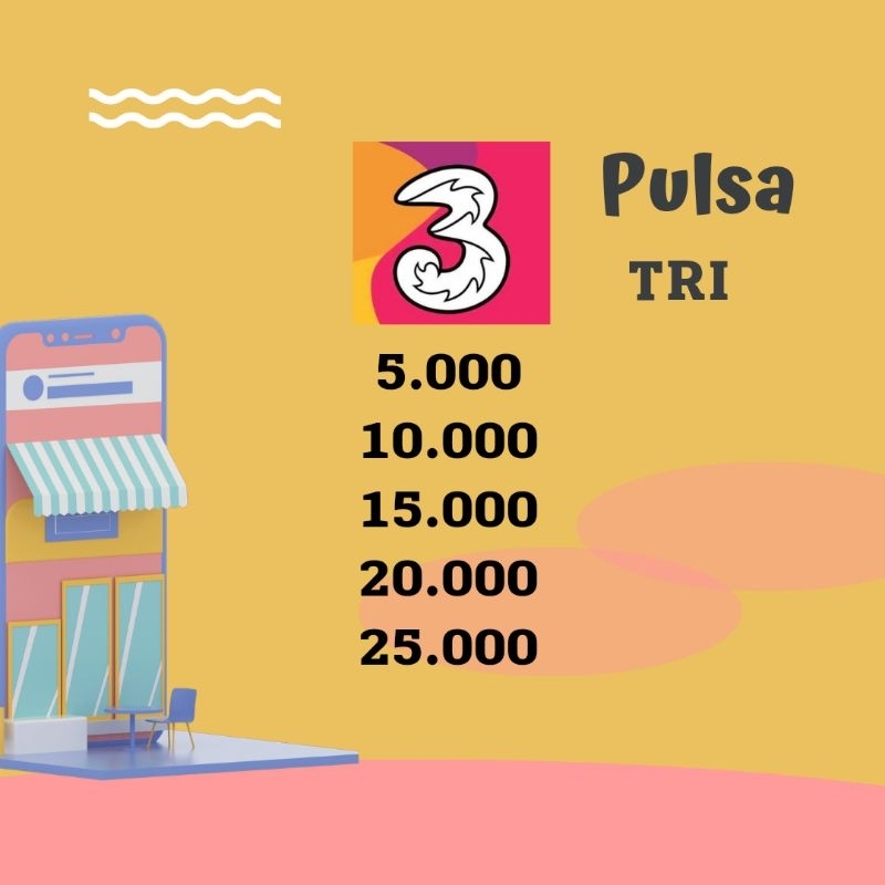 Pulsa tri 5k, 10k, 15k, 20k, 25k.
