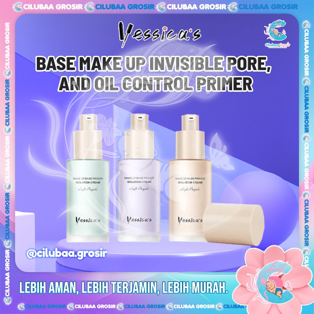 YESSICA'S Base Make Up Invisible Pore, and Oil Control Primer 30gr
