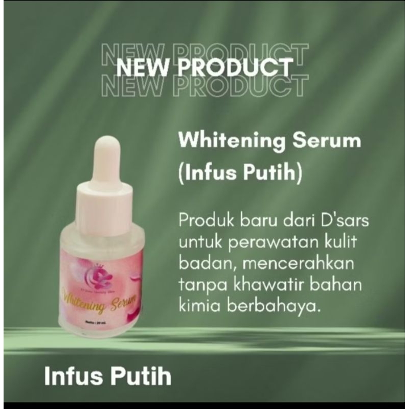 DSARS WHITENING SERUM ( Infus Putih)