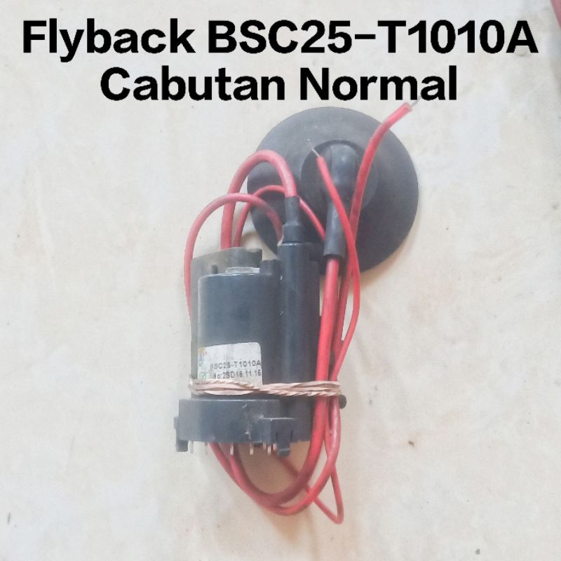 Flyback BSC25-T1010A Cabutan Normal FBT T1010A