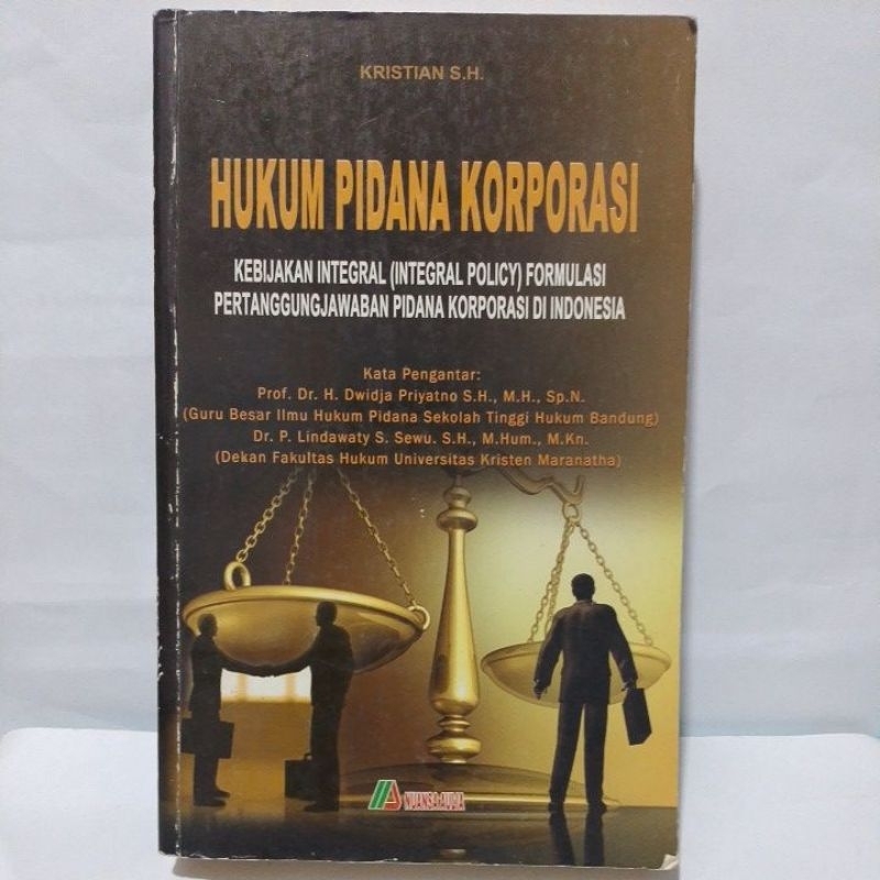 Buku Hukum Pidana Korporasi Kebijakan Integral (Integral Policy) Formulasi Pertanggungjawaban Pidana