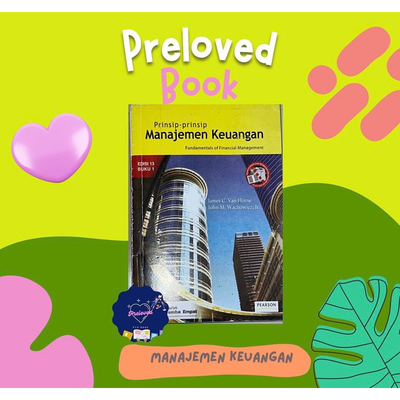 

Prinsip prinsip Manajemen Keuangan edisi 13 buku 1 oleh James C. Van Horn