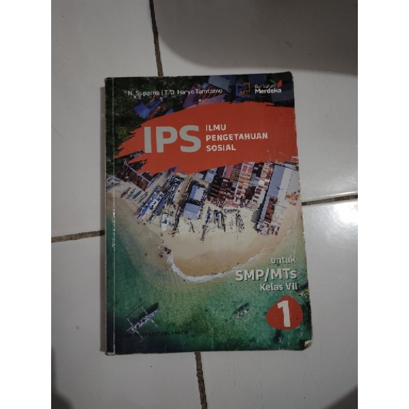 

BUKU PAKET KELAS 7 ILMU PENGETAHUAN SOSIAL [IPS] [PENERBIT ERLANGGA] KURIKULUM MERDEKA UNTUK SMP/MTS KELAS VII