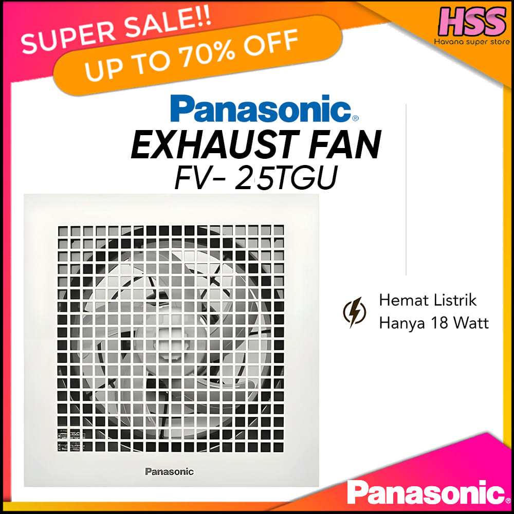 EXHAUST FAN/HEXOS FAN PANASONIC Plafon FV- 25TGU - 8 inch - 10 inch