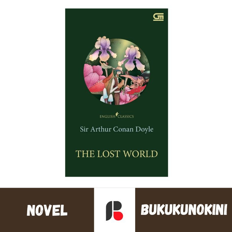 (Original, Segel) Novel English Classics: The Lost World - Sir Arthur Conan Doyle (Gramedia GPU)