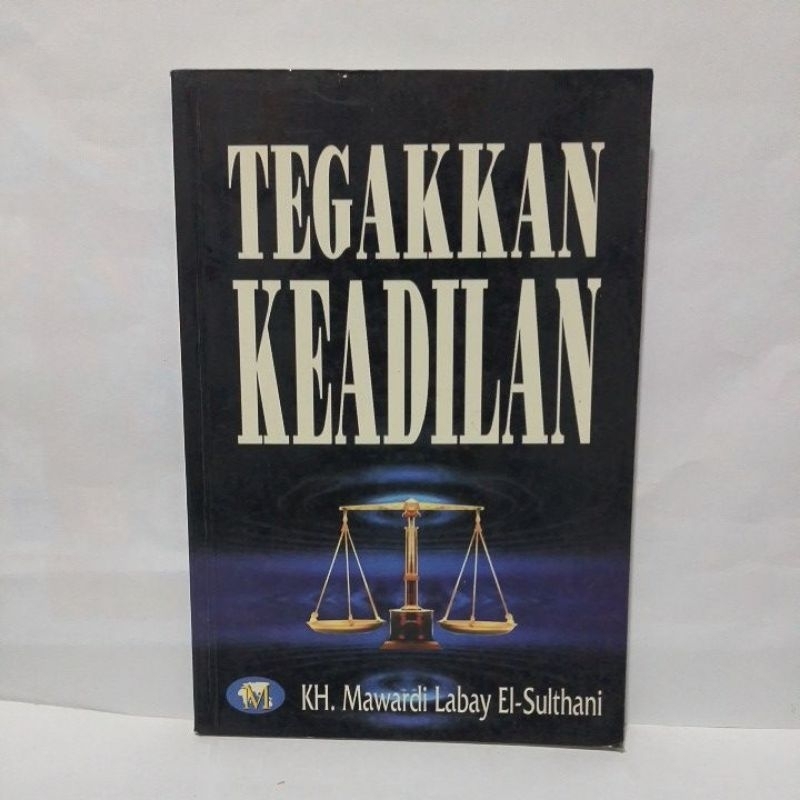 Buku Tegakkan Keadilan -KH. Mawardi Labay El-Sulthani