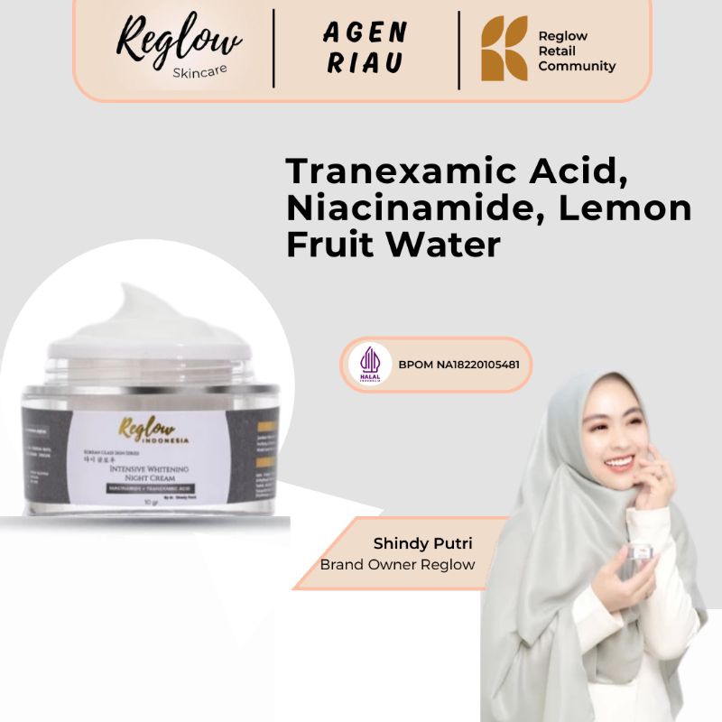 Reglow Official Store Agen Resmi | Intensive Whitening Night Cream Reglow - Mencerahkan & Memudarkan