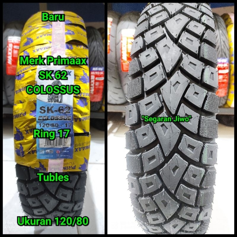 Ban tubles ring 17 ukuran 120/80 merk primaax SK 62 semi tril japstyle Original