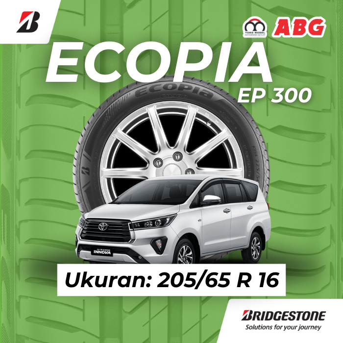 Ban Mobil Bridgestone Ecopia EP 300 205 65 R16 untuk Innova Reborn dan Teana