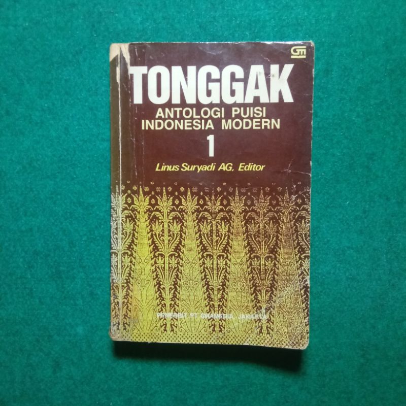 Tonggak Jilid 1: Antologi Puisi Indonesia Modern Jilid 1 - (ed.) Linus Suryadi