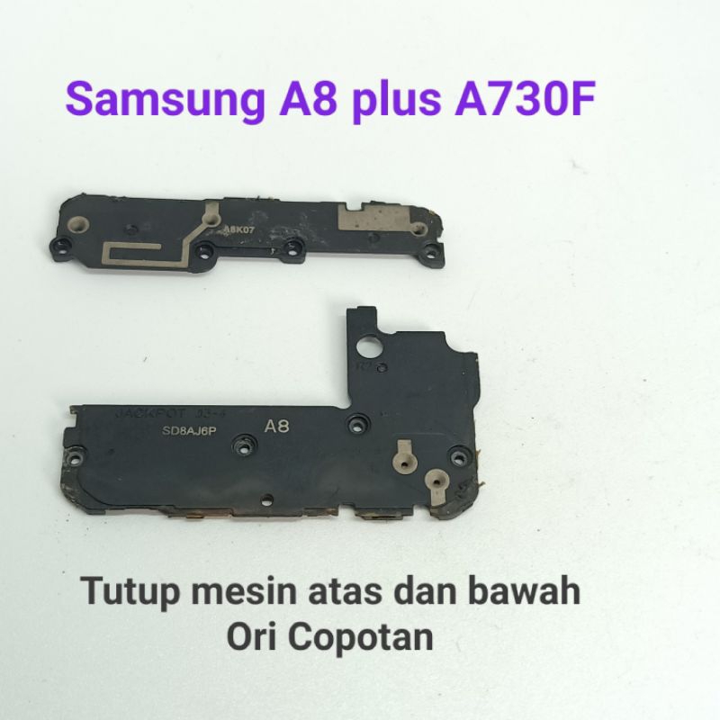 Tutup mesin atas dan bawah Samsung A8 plus A730 A730F Ori Copotan