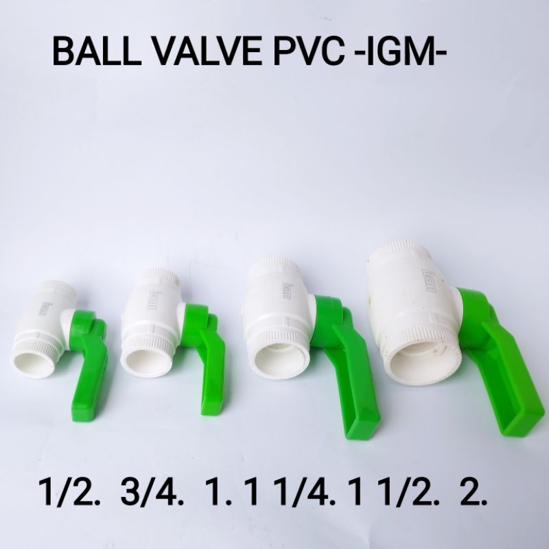 BallValve PVC IGM Ballvalve PVC Stop Kran Plastik Anti Bocor