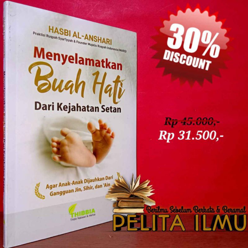 Buku Menyelamatkan Buah Hati Dari Kejahatan Setan, Gangguan Jin, Sihir Dan 'Ain