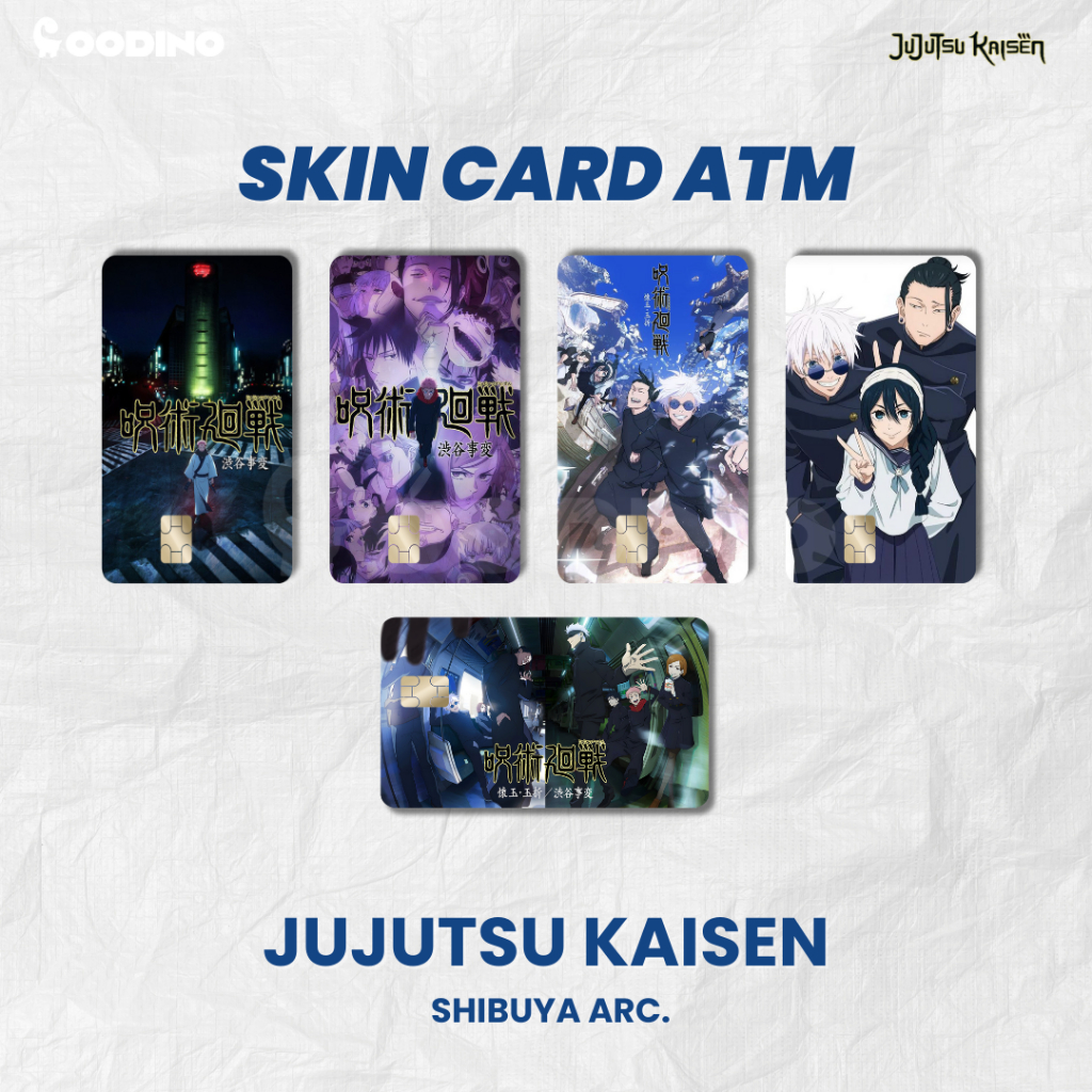 SKIN CARD ATM / STIKER JUJUTSU KAISEN SHIBUYA  ARC