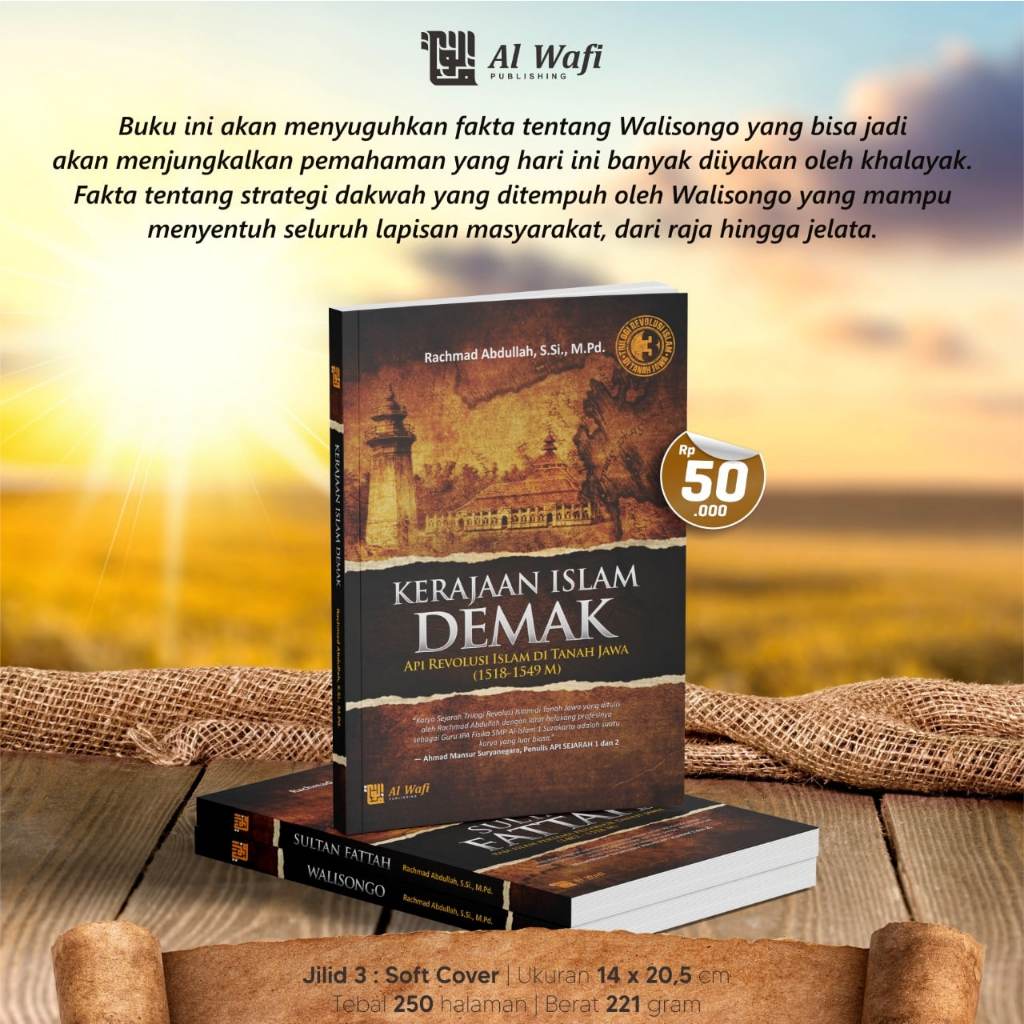 Buku Sejarah - Kerajaan Islam Demak , Api Revolusi Islam Di Tanah Jawa (1518 - 1549M) Soft Cover Pus