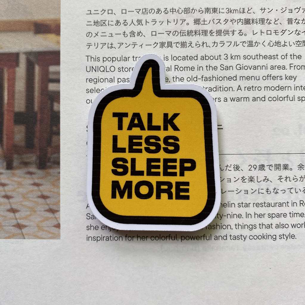 

talk less sleep more - sticker satuan