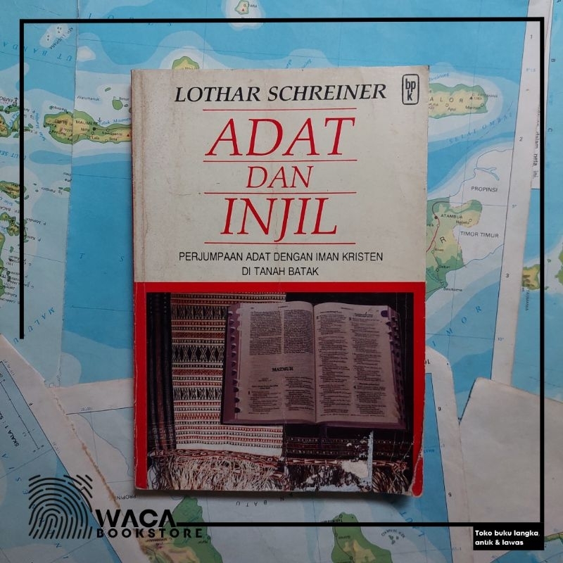 ADAT DAN INJIL (Perjumpaan adat dengan iman kristen di tanah batak) Oleh : LOTHAR SCHREINER