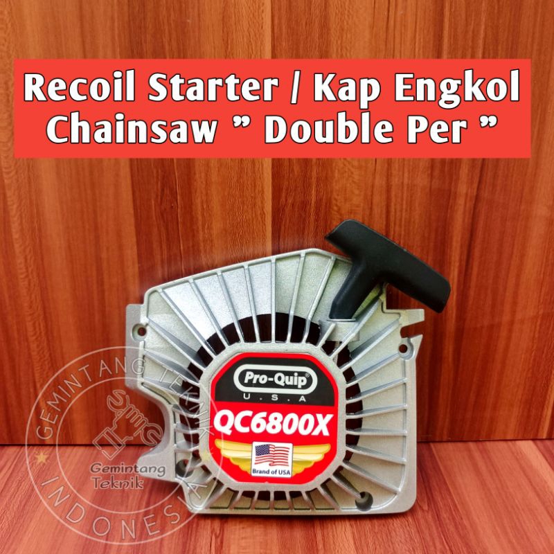 Recoil Starter Senso 6800 7800 Double Per / Kap Engkol Chainsaw PROQUIP QC6800X QC7800X Merk PRO-QUI