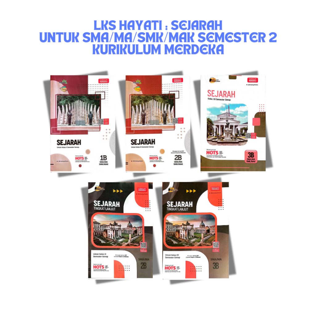 LKS Hayati : Sejarah untuk SMA/MA/SMK/MAK Semester 2 Kurikulum Merdeka