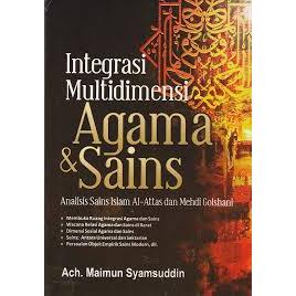 Integrasi Multidimensi Agama dan Sains - Ach Maimun Syamsuddin - NR