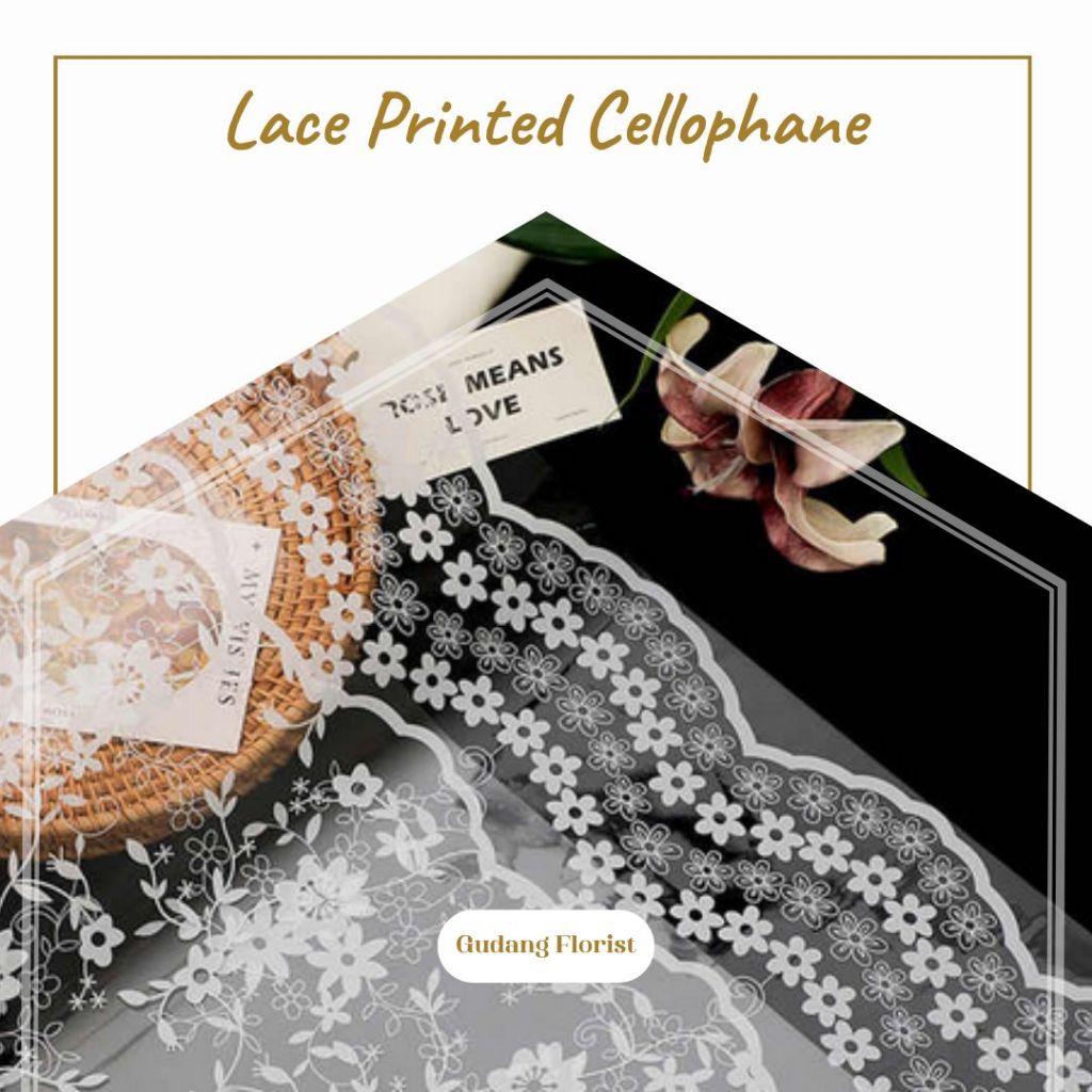 

LACE PRINTED CELLOPHANE / WRAPPING
