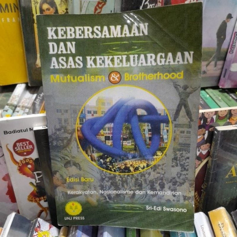 KEBERSAMAAN DAN KEKELUARGAAN MUTUALISM & BROTHERHOOD(SRI-EDI SWASONO)BUKU SECOND]